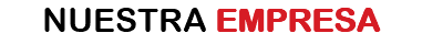 NUESTRA EMPRESA 